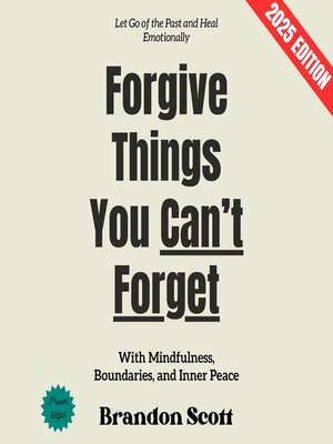 cover image of Forgive Things You Can't Forget